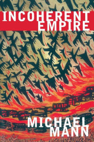 Title: Incoherent Empire, Author: Michael Mann