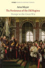 The Persistence of the Old Regime: Europe to the Great War