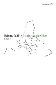 Politics and the Other Scene
