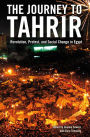 Alternative view 2 of The Journey to Tahrir: Revolution, Protest, and Social Change in Egypt