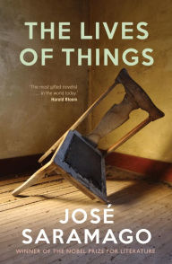 Title: The Lives of Things, Author: José Saramago
