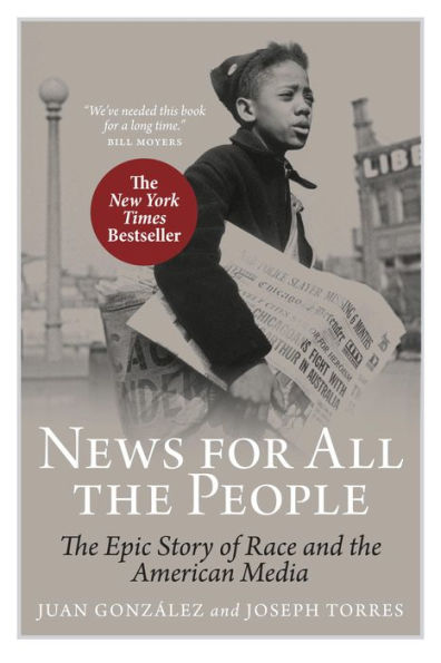 News for All the People: The Epic Story of Race and the American Media