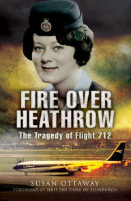 Title: Fire over Heathrow: The Tragedy of Flight 712, Author: Susan Ottaway