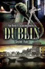 Foul Deeds & Suspicious Deaths In Dublin