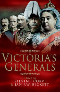 Title: Victoria's Generals, Author: Steven J. Corvi
