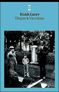 Title: Elegies & Vacations, Author: Hank Lazer