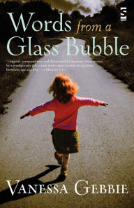 Title: Words from a Glass Bubble, Author: Vanessa Gebbie