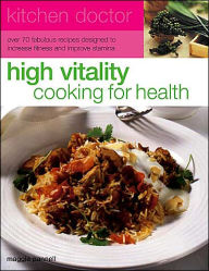 High Vitality Cooking for Health (Kitchen Doctor Series)