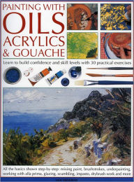 Painting with Oils, Acrylics and Gouache