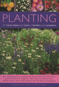 Title: Planting for Visual Impact & Scent in Borders & Containers, Author: Andrew Mikolajski