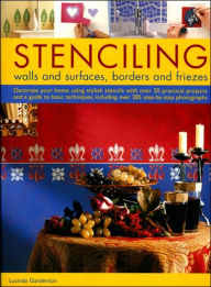Stencilling: Walls and Surfaces, Borders and Friezes