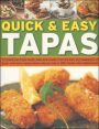 Quick and Easy Tapas: 70 Delicious Finger Foods from the Bars and Restaurants of Spain, Shown Step-by-Step in 300 Colour Photographs
