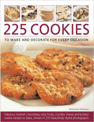 225 Cookies to Make and Decorate for Every Occasion: Fabulous moreish chocolately, oaty, fruity, crumbly, chewy and buttery cookies to bake, shown in 230 specially commissioned photographs