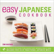Easy Japanese Cookbook: The Step-by-Step Guide to Deliciously Easy Japanese Food at Home