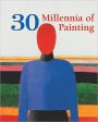 30 Millennia of Painting
