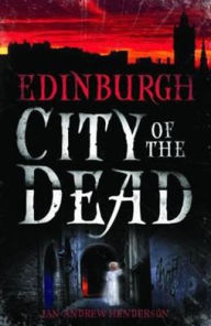 Edinburgh: City of the Dead