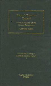 Title: Russia's Greatest Enemy?: Harold Williams and the Russian Revolutions, Author: Charlotte Alston