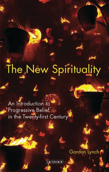 The New Spirituality: An Introduction to Progressive Belief in the Twenty-first Century