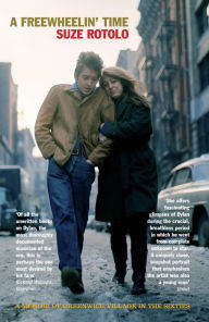 Title: A Freewheelin' Time: A Memoir of Greenwich Village in the Sixties, Author: Suze Rotolo