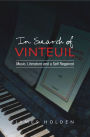 In Search of Vinteuil: Music, Literature and a Self Regained