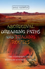 Aboriginal Dreaming Paths and Trading Routes: The Colonisation of the Australian Economic Landscape