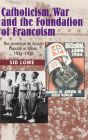 Catholicism, War and the Foundation of Francoism: The Juventud de Acci??n Popular in Spain, 1931-1939