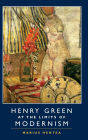 Henry Green at the Limits of Modernism
