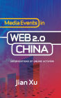 Media Events in Web 2.0 China: Interventions of Online Activism