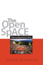 Open Space: Theatre as Opportunity for Living