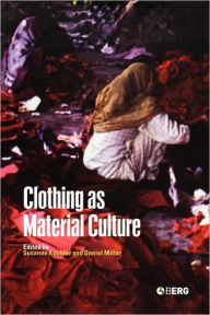 Title: Clothing as Material Culture, Author: Susanne Küchler