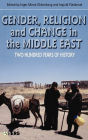 Gender, Religion and Change in the Middle East: Two Hundred Years of History