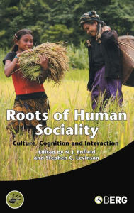 Title: Roots of Human Sociality: Culture, Cognition and Interaction, Author: Stephen C. Levinson