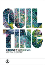 Title: Quilting: The Fabric of Everyday Life, Author: Marybeth C. Stalp
