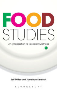 Title: Food Studies: An Introduction to Research Methods, Author: Jeff Miller