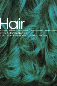 Title: Hair: Styling, Culture and Fashion, Author: Geraldine Biddle-Perry