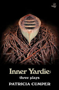 Title: Inner Yardie: Three Plays, Author: Patricia Cumper
