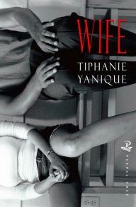 Title: Wife, Author: Tiphanie Yanique