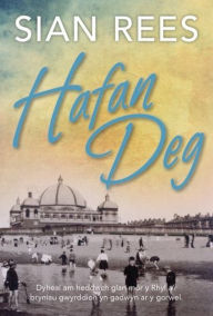 Title: Hafan Deg, Author: Sian Rees