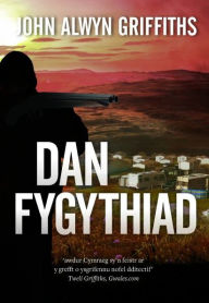 Title: Dan Fygythiad, Author: John Alwyn Griffiths