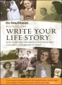Write Your Life Story: How To Record And Present Your Memories For Family And Friends To Enjoy