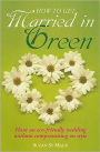 How to Get Married in Green