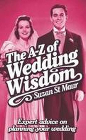 The A-z Of Wedding Wisdom