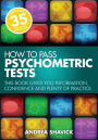 How to Pass Psychometric Tests: This Book Gives you Information, Confidence and Plenty of Practice