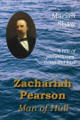 Zachariah Pearson: Man of Hull: A Tale of Philanthropy, Boom and Bust