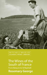 Title: The Wines of the South of France, Author: Rosemary George