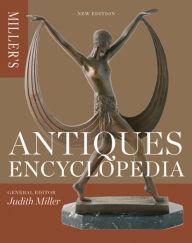 Title: Miller's Antiques Encyclopedia, Author: Judith Miller