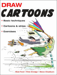 Draw Cartoons: Basic Techniques*cartoons and Strips*exercises