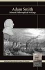 Adam Smith - Selected Philosophical Writings