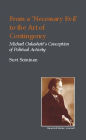 From a 'necessary Evil' to an Art of Contingency: Michael Oakeshott's Conception of Political Activity