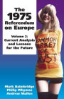 1975 Referendum on Europe: Current Analysis and Lessons for the Future, Volume 2